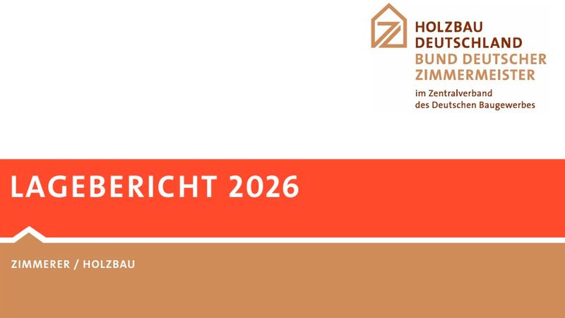 Lagebericht im Zimmerer- und Holzbaugewerbe 2026